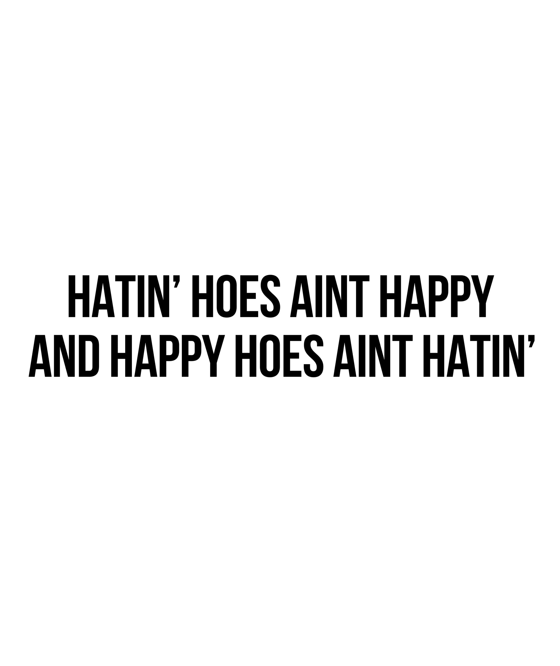 Hatin T-shirt